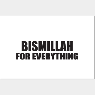 BISMILLAH FOR EVERYTHING Posters and Art